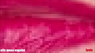 olls muas vagehn - lyvin