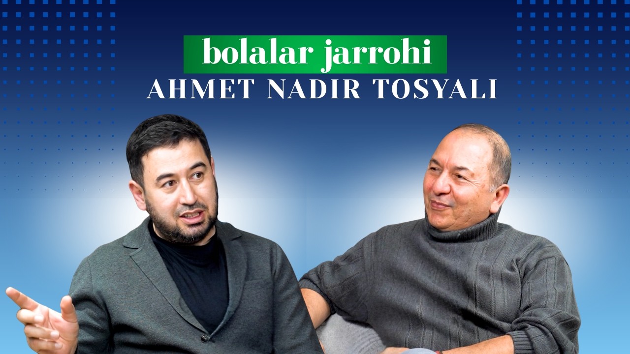 Bolalar jarrohligi: Kichik hayotlar, ulkan mas'uliyat. Dr. Ahmet Nadir Tosyali bilan suhbat