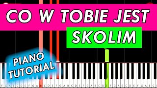 SKOLIM - Co w Tobie Jest 🎹 Piano Tutorial