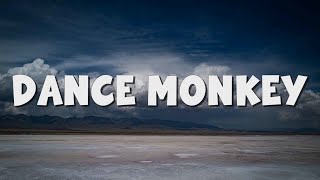 Dance Monkey - Tones and I (Lyrics) || Ed Sheeran, The Chainsmokers,... (Mix Lyrics)