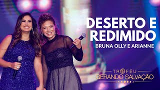 Video thumbnail of "Deserto e Redimido - Bruna Olly e Arianne | Troféu Gerando Salvação 2021"