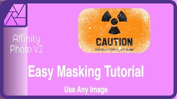 Easy Masking Using Any Image in Affinity Photo V2 Tutorial