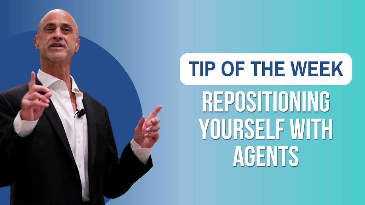 Tip of the Week: Repositioning Yourself with Agents - YouTube