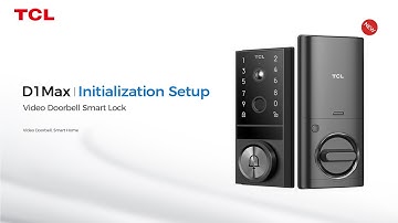 TCL D1 Max Video Doorbell Smart Lock Initialization Setup