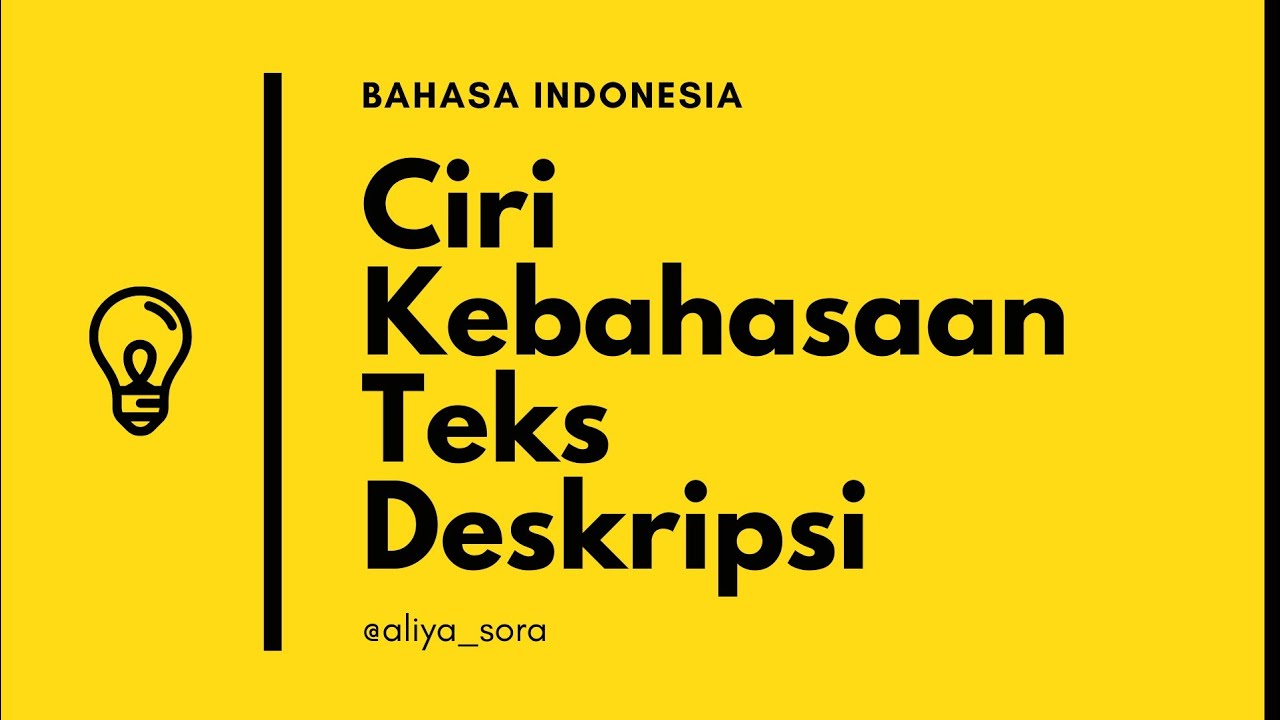 Ciri Kebahasaan Teks Deskripsi Bahasa Indonesia YouTube