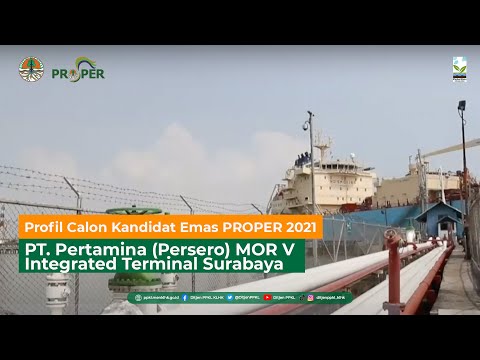 Profil Kandidat Emas PROPER 2021: PT. Pertamina (Persero) MOR V Integrated Terminal Surabaya