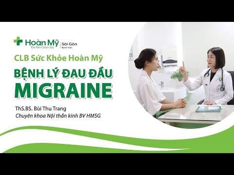 Đau nửa đầu migraine là bệnh gì? Và cách điều trị | Khoa Nội thần kinh