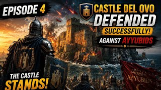 EPISODE -4 Castle Del Ovo DEFENDED | Ayyubids ko Rok Diya