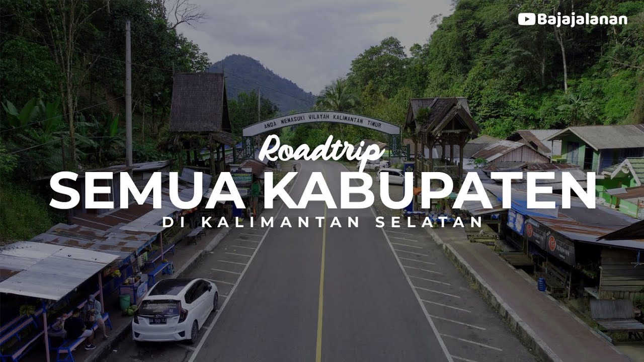 Roadtrip Semua Kabupaten di Kalimantan Selatan (Part 1) #85