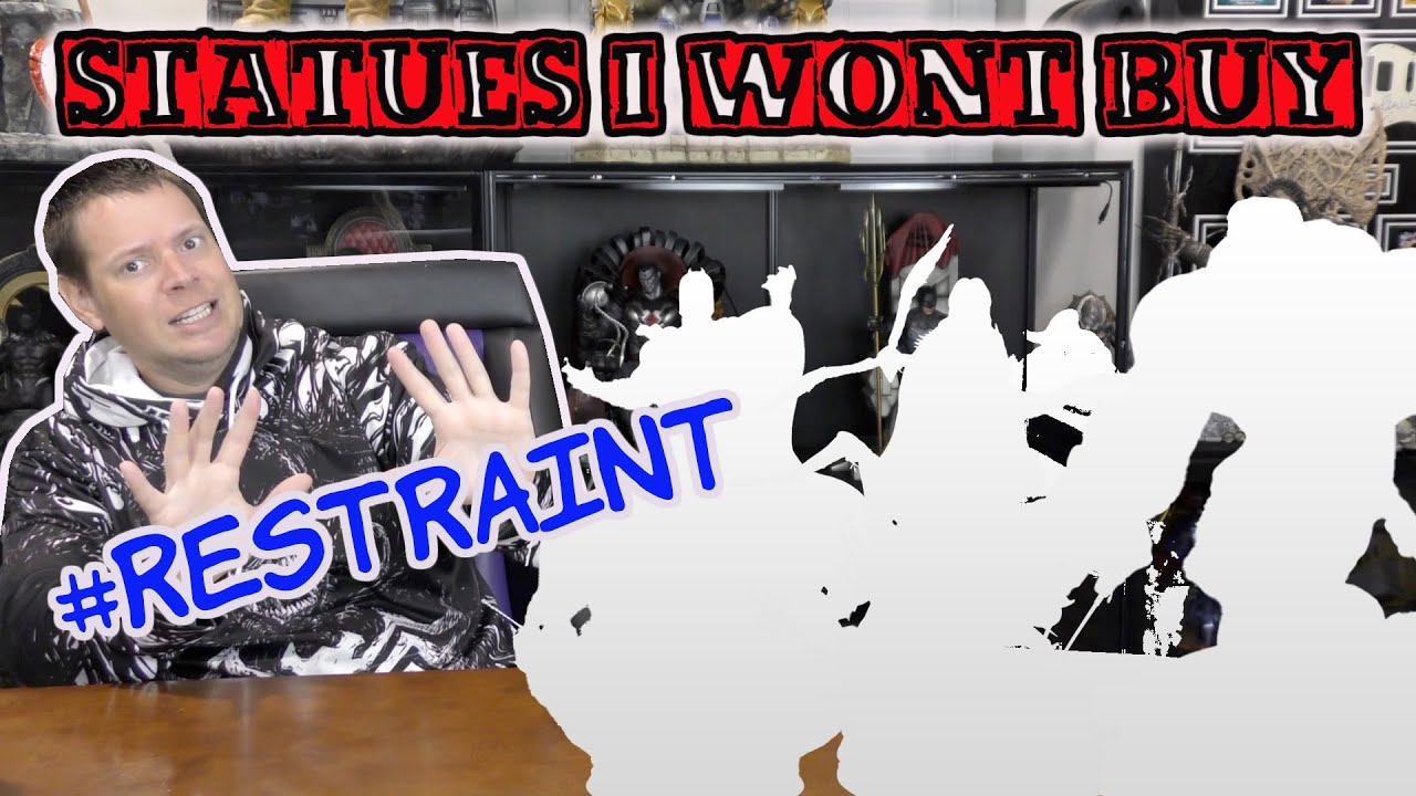 Top Ten STATUES I WON'T BUY in 2021! Restraint YouTube