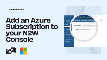 [Tutorial] How to Add Azure Subscriptions to Your N2W Console