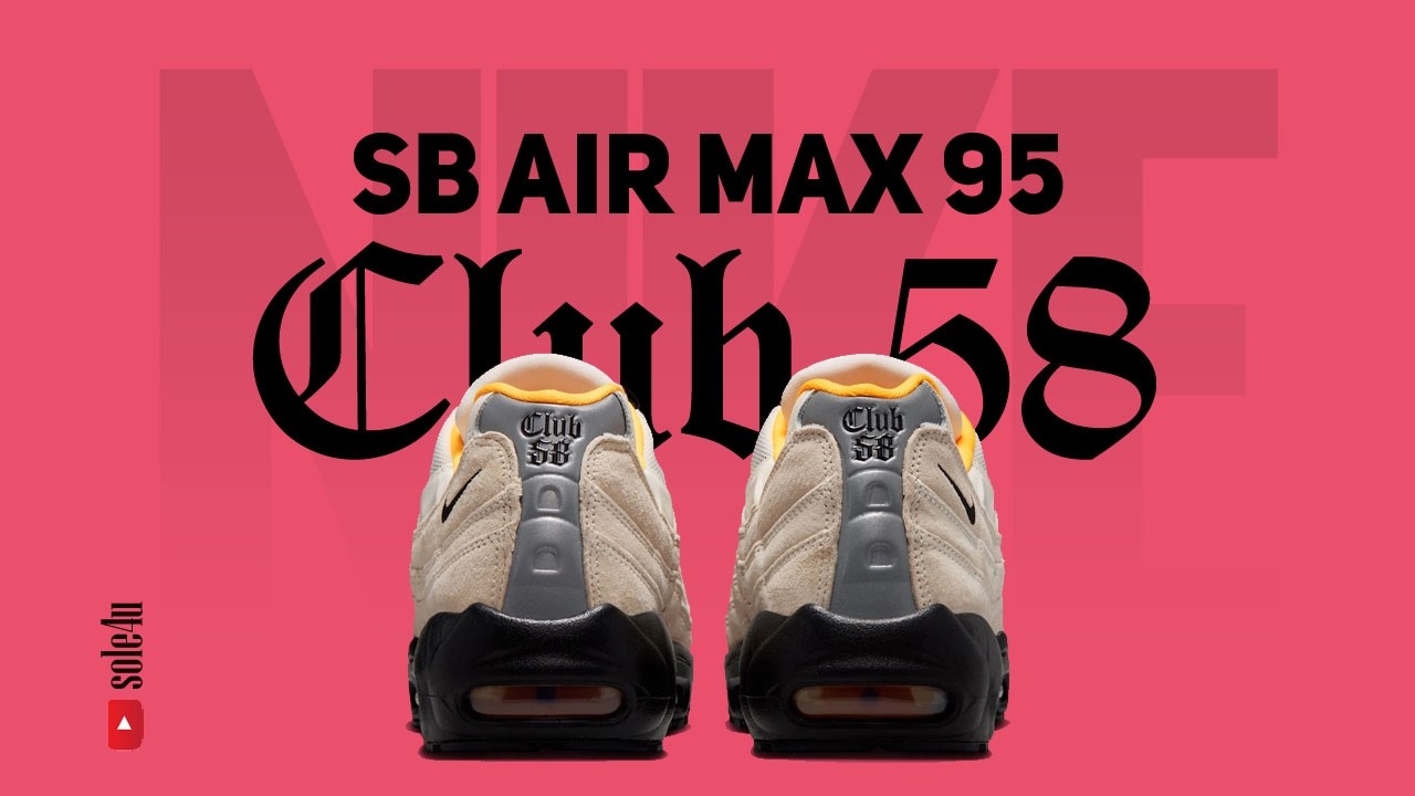 Nike SB Air Max 95 “CLUB 58” | Details + Release Info | 2026 - YouTube