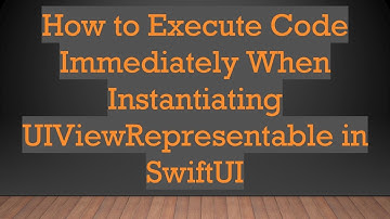 How to Execute Code Immediately When Instantiating UIViewRepresentable in SwiftUI