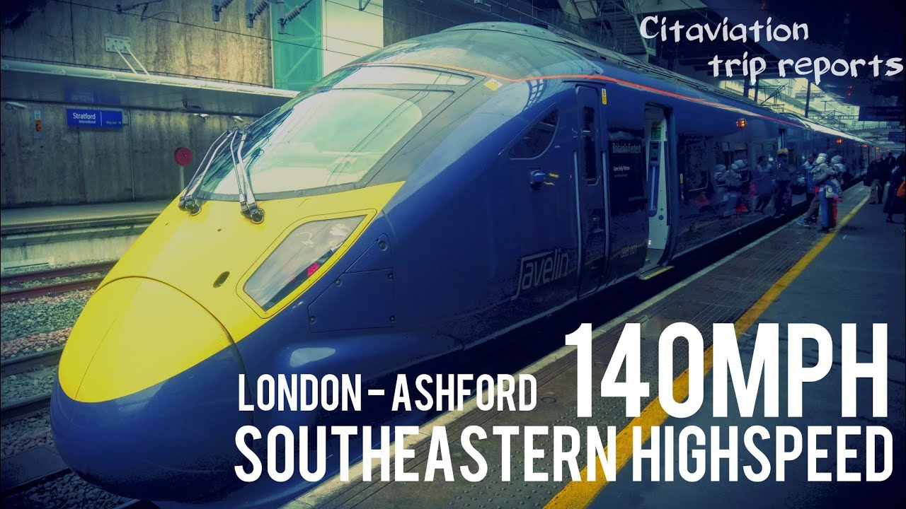 STRATFORD TO ASHFORD AT 140MPH! Southeastern Highspeed Javelin Class