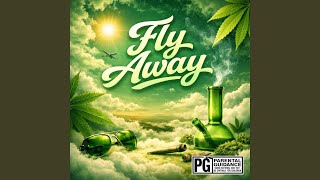 Fly away