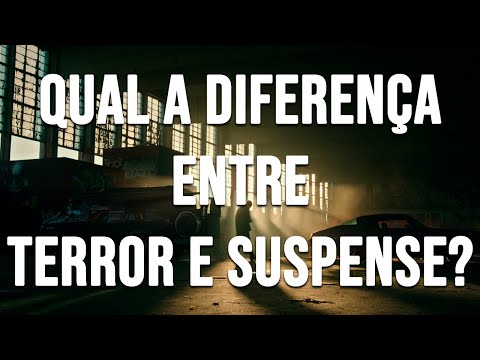 Vídeo: Diferença Entre Suspense E Terror