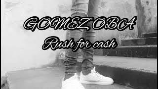 Gomez Oba X YK15 Rush4cash challenge [ #rushforcash ]