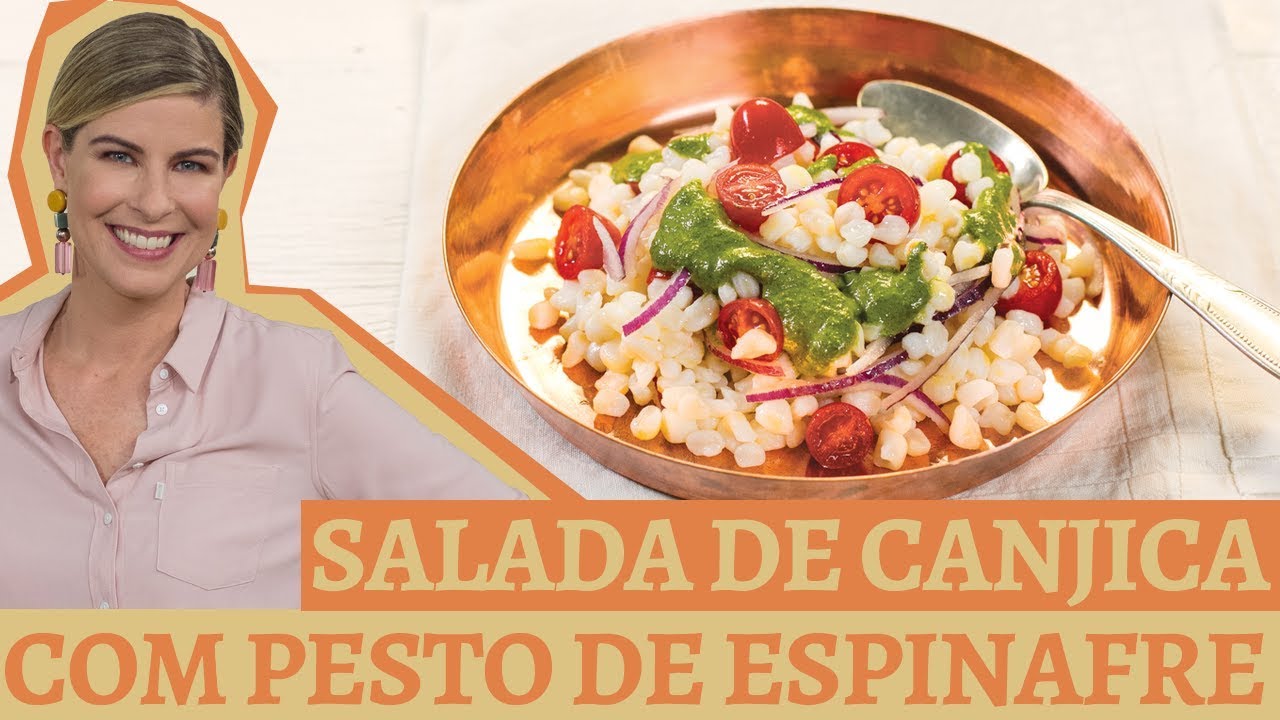 SALADA DE CANJICA COM PESTO DE ESPINAFRE - RECEITA PANELINHA - COM RITA LOBO