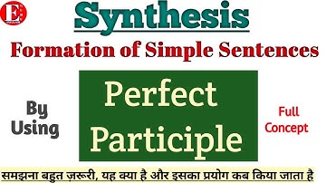 Synthesis of Sentence By Using Perfect Participle |Class 11&12