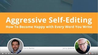 Aggressive Self Editing: How To Become Happy with Every Word You Write with Jerry Jenkins