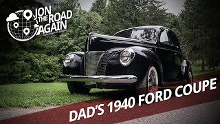Dads 1940 Ford Coupe Deluxe