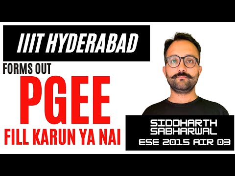 IIIT Hyderabad - PGEE - forms out for 2021 | Siddharth Sabharwal - ESE 2015 AIR 03
