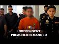 Independent preacher remanded over suspected misappropriation of RM12.3mil