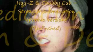 Hay-Z & Chubby Cub - Strength & Dedication