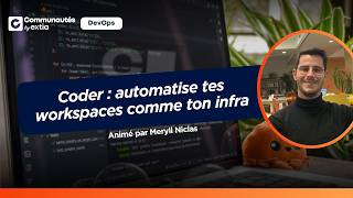 Coder : automatise tes workspaces comme ton infra [#DevOps]