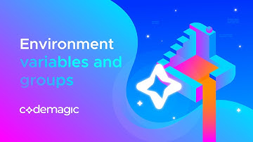 Environment variables and groups with codemagic.yaml