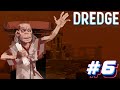 ХРЕБЕТ ДЬЯВОЛА ▲ Dredge #6