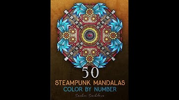 Flip Through 50 Steampunk Mandalas Color by Number Coloring Book