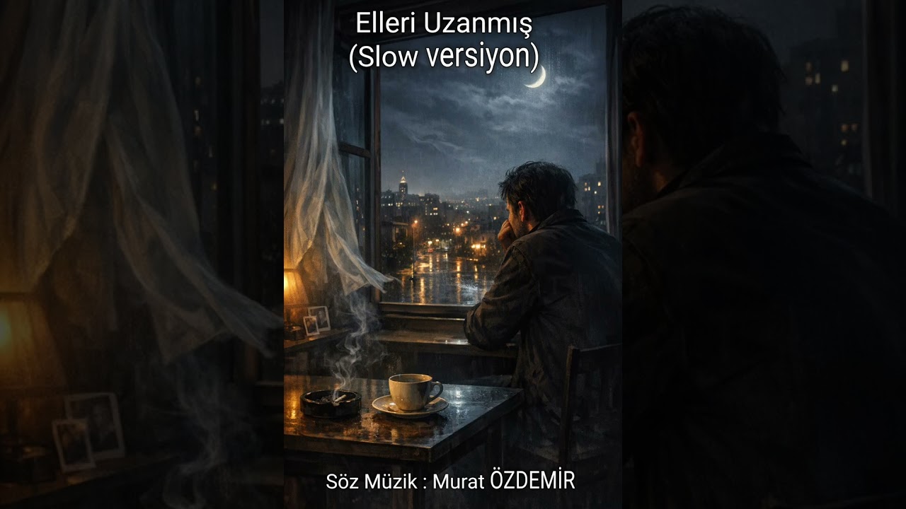 Elleri Uzanmış (Slow Versiyon)