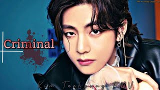 Kim Taehyung -  Criminal [FMV]