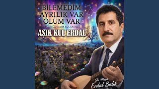 Bi̇lemedi̇m Ayrilik Var Ölüm Var