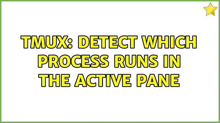 tmux: Detect which process runs in the active pane