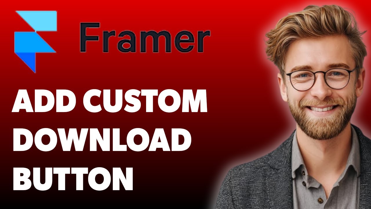 How To Add Custom Download Button In Framer [2025 Guide] - YouTube