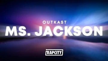 Outkast - Ms. Jackson (Lyrics)