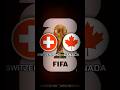 Switzerland vs Canada | FIFA World Cup 2026 Match