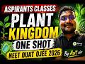 PLANT KINGDOM ONE SHOT NEET OUAT OJEE 2026 ASIT SIR ASPIRANTS