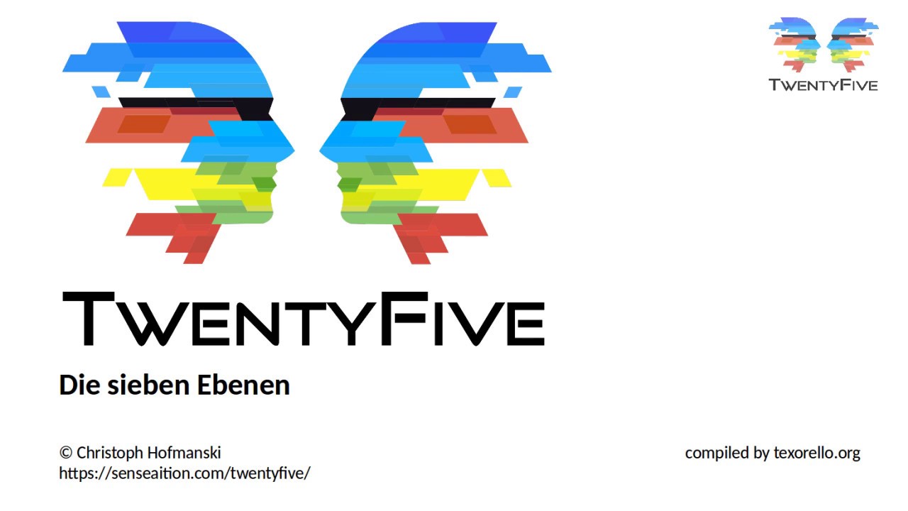 TwentyFive - Die 7 Ebenen