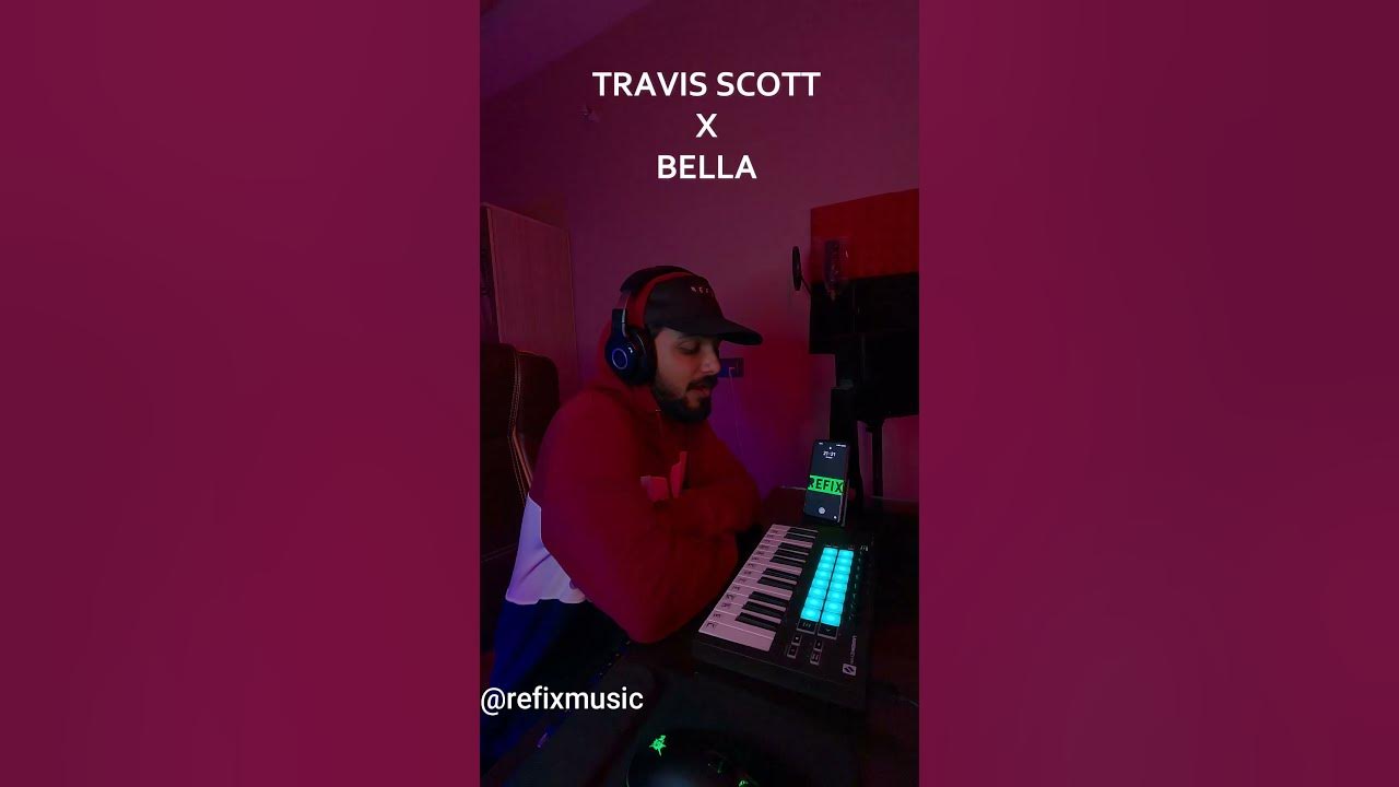 TRAVIS SCOTT X BELLA (Prod.by Refix)