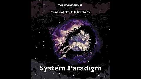 System Paradigm - THE ENGINE ABOVE
