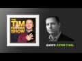 Peter Thiel Interview (Full Episode) | The Tim Ferriss Show (Podcast)