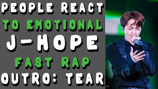 People react to J-HOPE Emotional Rap in Outro: Tear - BTS