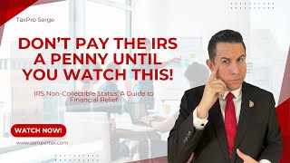 Understanding the IRS Currently Non Collectible CNC Program