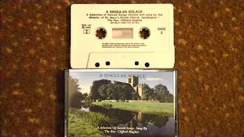 The Reverend Clifford Hughes - A Singular Solace -...