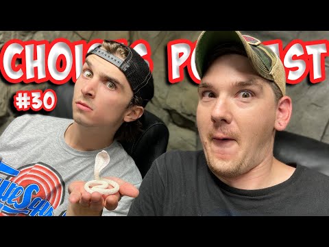 We're Back Baby!!! - Choices Podcast #30