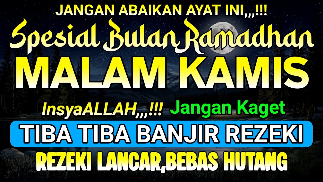 PUTAR AYAT INI DI BULAN RAMADHAN ! SEGALA HAJAT DIKABULKAN, REZEKI MENGALIR DERAS, AMIN