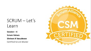 4. Scrum - Core Values - Focus, Commitment, Courage, Respect and Openness